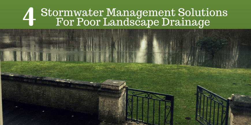 4 Stormwater Management Solutions For Poor Landscape Drainage.png