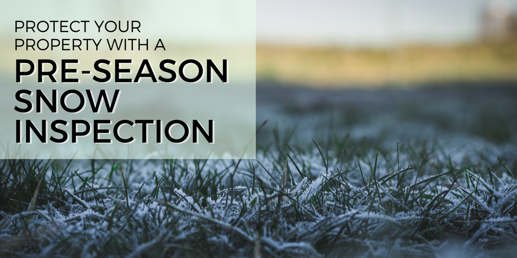 protect your property with a pre-season snow inspection
